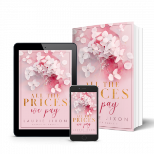 Laurie Jixon: All the prices we pay - Hearts of Paris 1 eBook