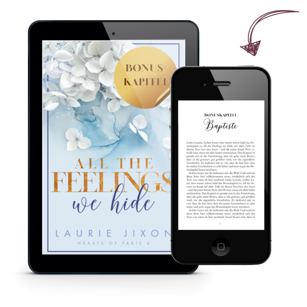 Tablet und Handy mit Pfeil und Hinweis auf Bonuskapitel zu All the Feelings We Hide - Hearts of Paris von Laurie Jixon