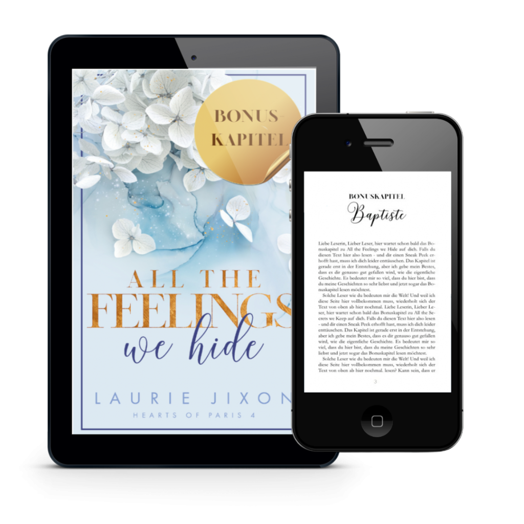 Tablet und Handy mit Hinweis auf Bonuskapitel zu All the Feelings We Hide - Hearts of Paris von Laurie Jixon