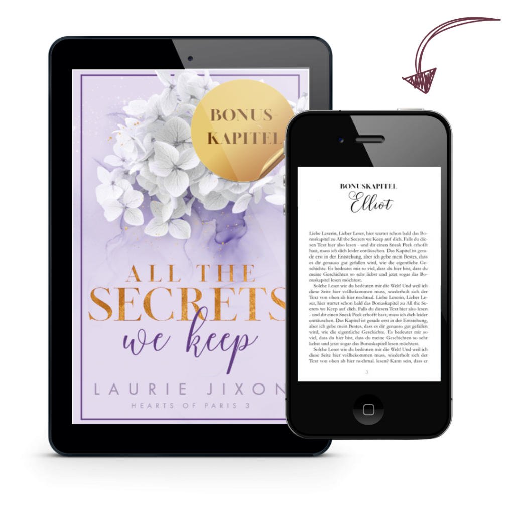 Tablet und Handy mit Pfeil und Hinweis auf Bonuskapitel zu All the Secrets We Keep - Hearts of Paris von Laurie Jixon